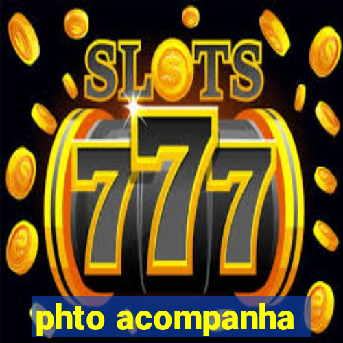 phto acompanha
